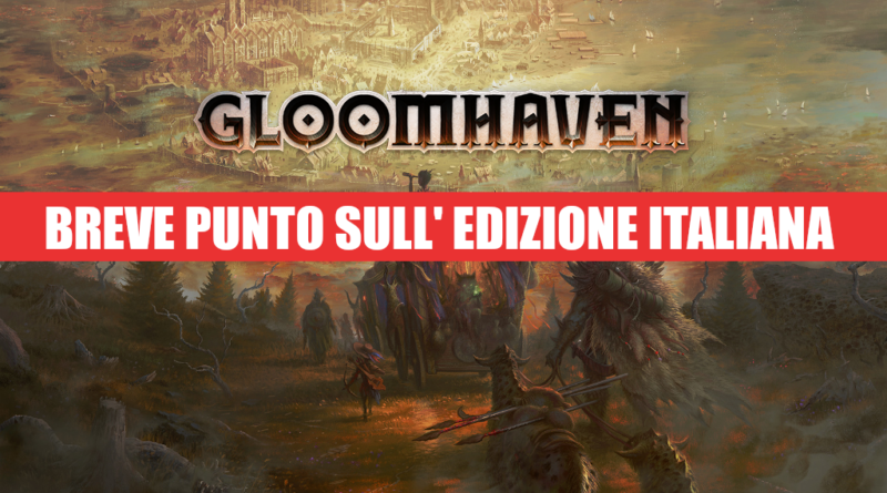 gloomhaven edizione italiana meniac impressioni